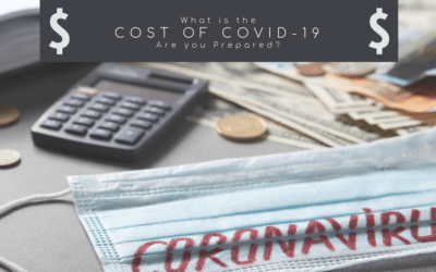 The Cost of COVID-19. Are you prepared?