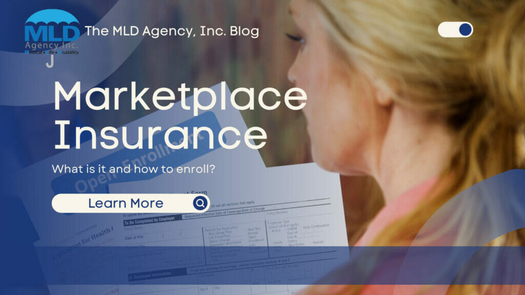 Marketplace insurance Illinois. What it is and how to enroll by the MLD Agency. An Illinois insurance agency. 